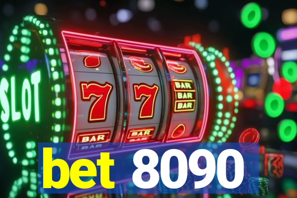 bet 8090